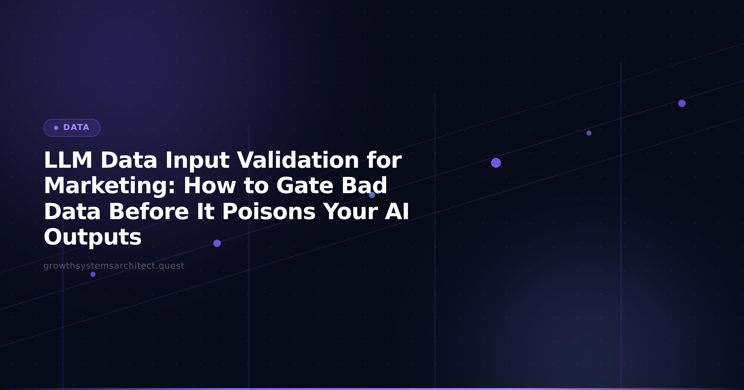 LLM Data Input Validation for Marketing: How to Gate Bad Data Before It Poisons Your AI Outputs