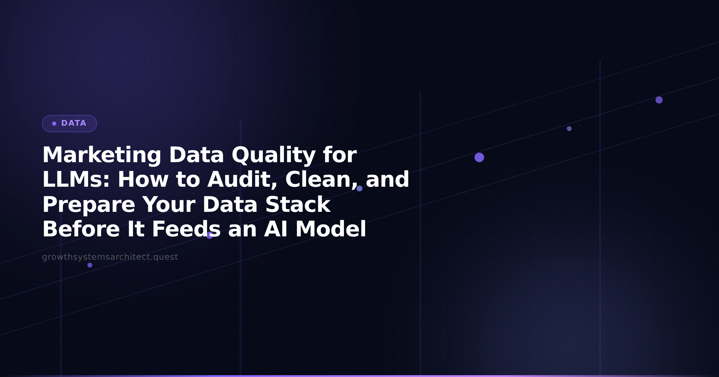 Marketing Data Quality for LLMs: How to Audit, Clean, and Prepare Your Data Stack Before It Feeds an AI Model